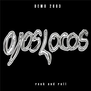 Album Demo 2003 from Ojos locos