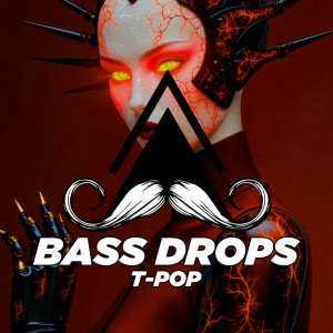 收聽T-Pop的Bass Drops歌詞歌曲