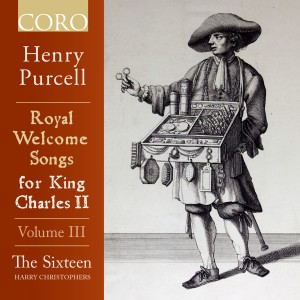 อัลบัม Royal Welcome Songs for King Charles II Volume III ศิลปิน The Sixteen