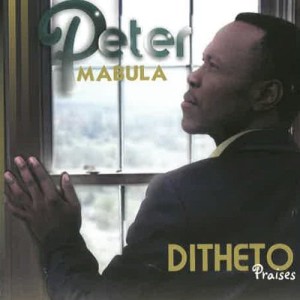 อัลบัม Ditheto (Praises) ศิลปิน Peter Mabula