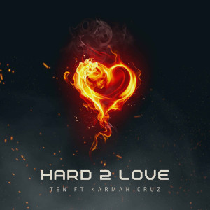 收聽TEN的Hard 2 Love (Explicit)歌詞歌曲