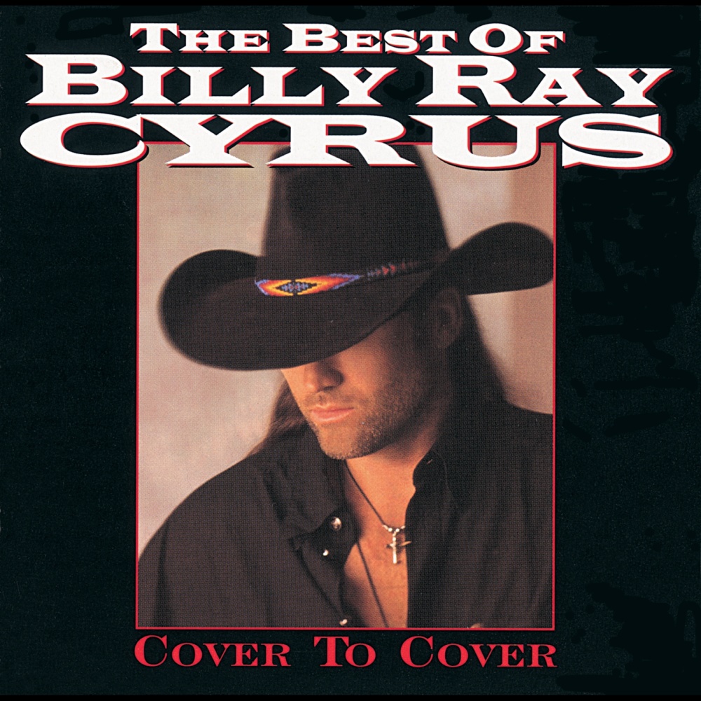 The Best Of Billy Ray Cyrus: Cover To Cover