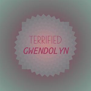 Various Artists的專輯Terrified Gwendolyn