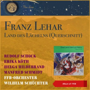 ดาวน์โหลดและฟังเพลง Franz Lehar: Das Land des Lächelns - Meine Liebe, deine Liebe พร้อมเนื้อเพลงจาก Helga Hildebrand