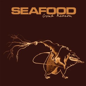 Seafood的專輯Good Reason