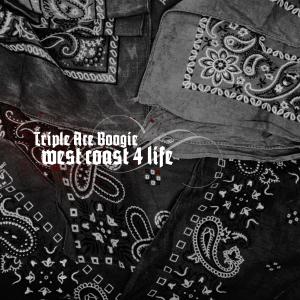 Triple Ace Boogie的專輯Westcoast 4 Life (Single) (Explicit)
