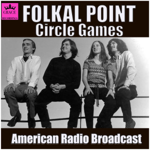 Folkal Point的專輯Circle Games (Live)