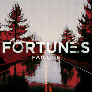Listen to Failure song with lyrics from Fortunes