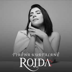 Rojda的專輯Tirêna Kurtalanê