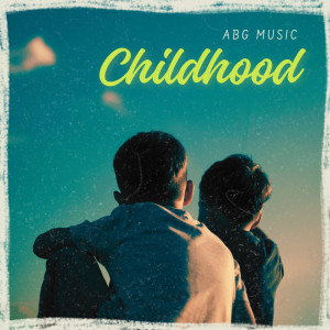 Abg Music的專輯Childhood