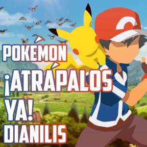 Dianilis的專輯¡Atrápalos ya! (From "Pokémon") (Spanish Version)