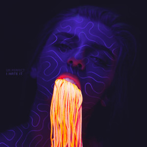 Listen to Ur Perfect I Hate It (Explicit) song with lyrics from Mickey Valen