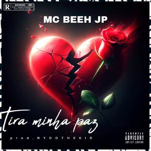 收聽Mc Beeh JP的Tira Minha Paz (Explicit)歌詞歌曲