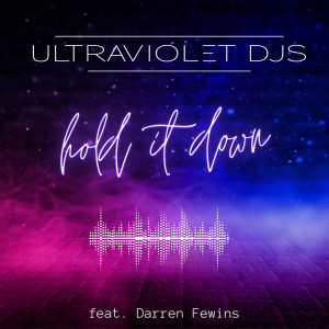 Listen to Hold It Down song with lyrics from UltraViolet DJs