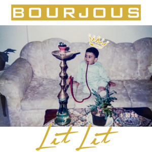 Album Lit Lit (Explicit) from Bourjous