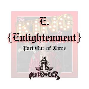 ดาวน์โหลดและฟังเพลง E. (Enlightenment) Part One of Three (Explicit) พร้อมเนื้อเพลงจาก Mindbender Supreme