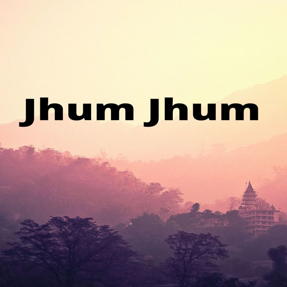 Jhum Jhum