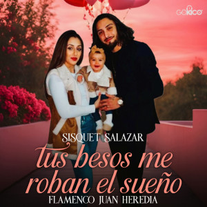 Flamenco Juan Heredia的專輯Tus Besos Me Roban el Sueño