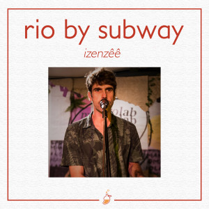 Rio By Subway (Ao Vivo no Estúdio MangoLab)