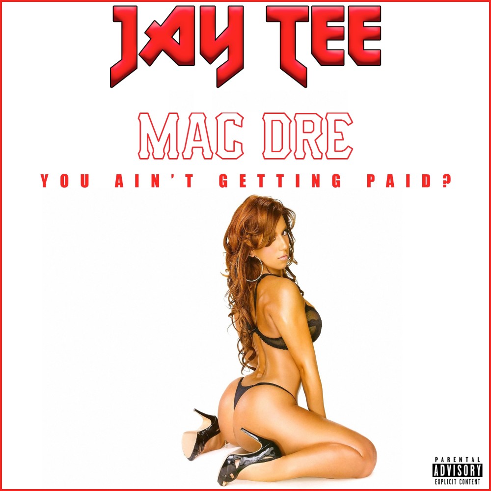 You Ain't Getting Paid? (Explicit)