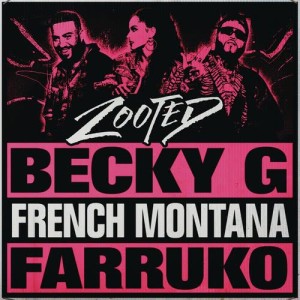 收聽Becky G的Zooted歌詞歌曲
