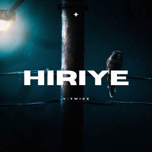 Listen to Hiriye song with lyrics from V-Twice