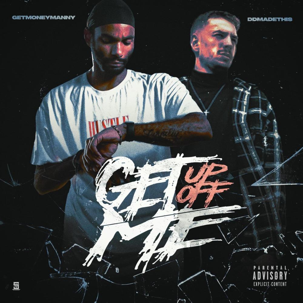 Get Up Off Me (feat. DDMADETHIS) (Explicit)