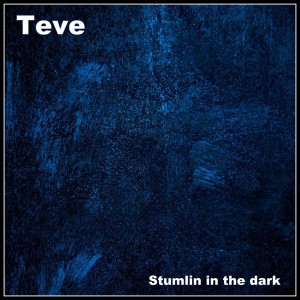 Album Stumlin in the dark from TeVe