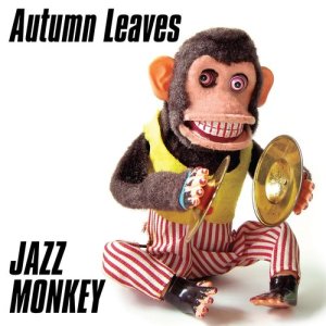 收聽Jazz Monkey的Autumn Leaves (其他)歌詞歌曲