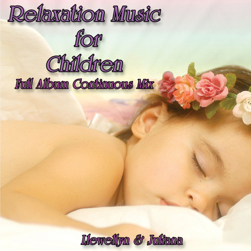 Relaxation Music for Children: Full Album Continuous Mix