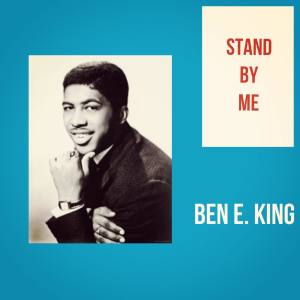 Ben E. King的專輯Stand by Me
