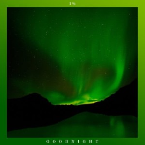收聽1%的Good Night歌詞歌曲