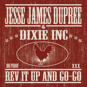 Jesse James Dupree的專輯Rev It Up And Go-Go