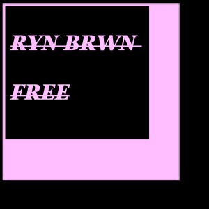 Listen to Free song with lyrics from RYN BRWN