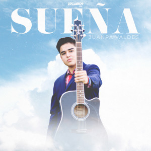 收聽JuanPa Valdes的Sueña歌詞歌曲