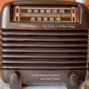 ดาวน์โหลดและฟังเพลง The Truth in Willie's Song พร้อมเนื้อเพลงจาก David Michael Jackson