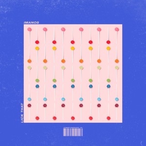 收聽Imanos的Lick That歌詞歌曲