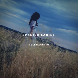 Listen to Spanish Ladies song with lyrics from Helena Cinto