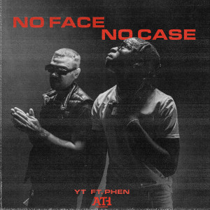 收聽YT K的No Face No Case歌詞歌曲