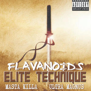 Flavanoids的專輯Elite Technique (feat. Ultra Magnus & Masta Killa) [Explicit]