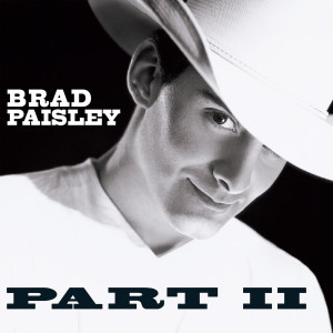 收聽Brad Paisley的Part Two歌詞歌曲