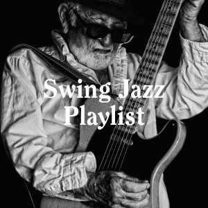 Album Swing Jazz Playlist oleh Various Artists