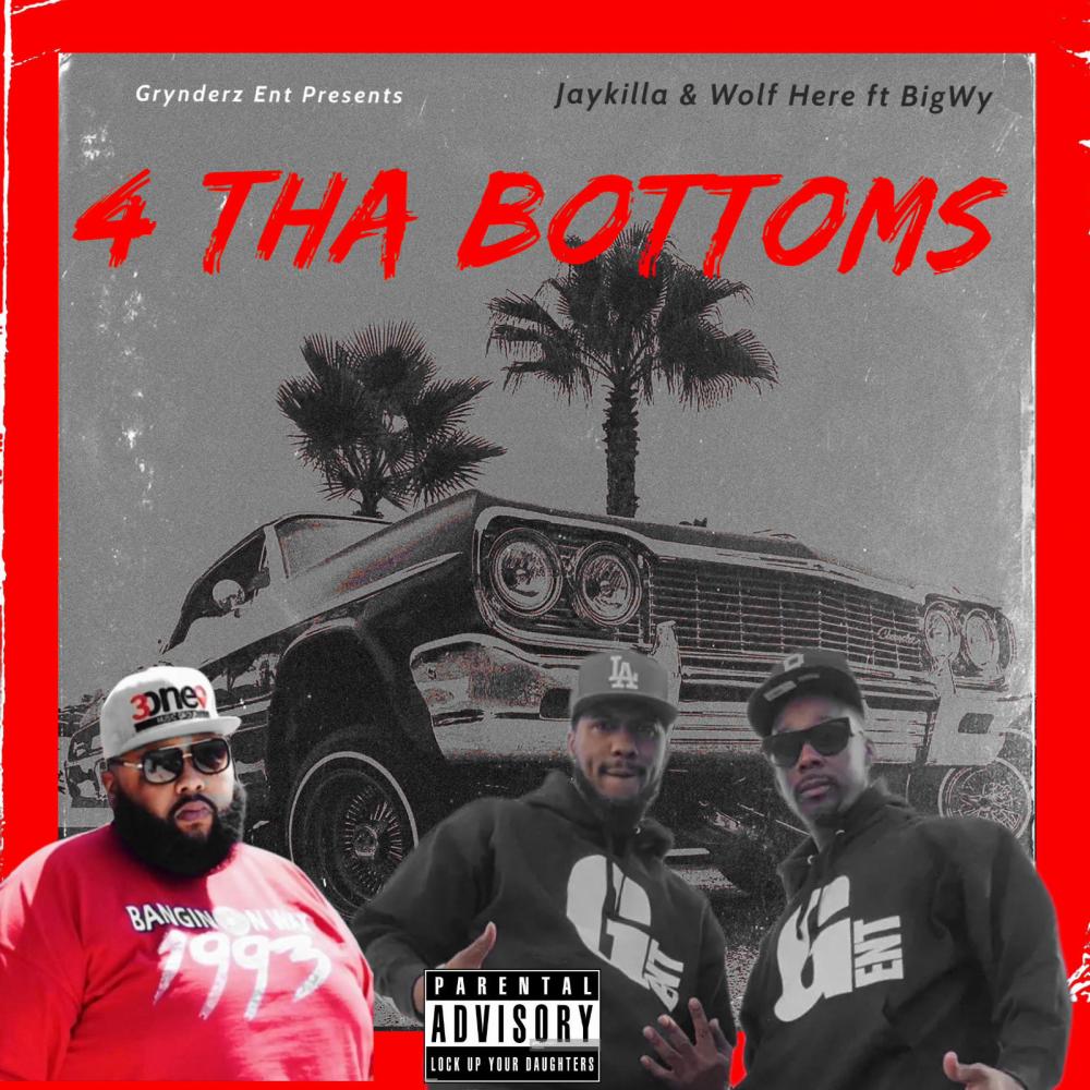 4 Tha Bottoms (feat. Wolf Here, Jaykilla & Big Wy) (Explicit)