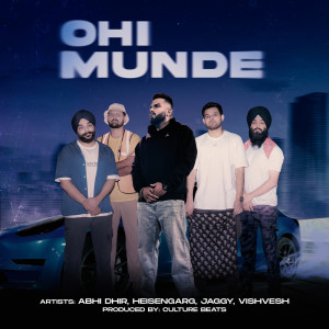 Listen to Ohi Munde (Explicit) song with lyrics from Abhi Dhir