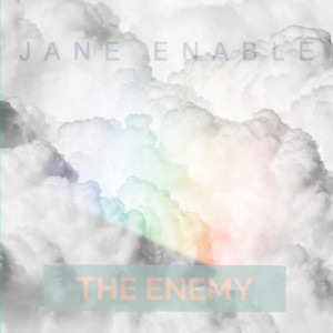 ดาวน์โหลดและฟังเพลง The Enemy (Explicit) พร้อมเนื้อเพลงจาก Jane Enable
