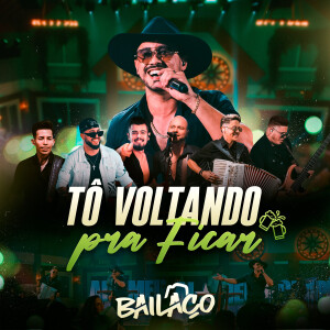 Grupo Bailaço的專輯Tô Voltando Pra Ficar