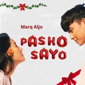 收聽Marq Aljo的Pasko sayo歌詞歌曲