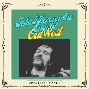 John Abercrombie的專輯Out West (Live Monterey '80)