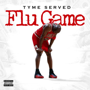 Flu Game (Explicit) dari Tyme Served