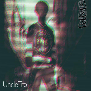 Dengarkan Rise (Explicit) lagu dari UncleTro dengan lirik